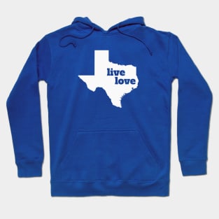 Texas - Live Love Texas Hoodie